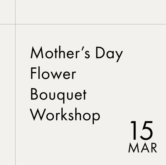 Mother's Day Flower Bouquet Workshop