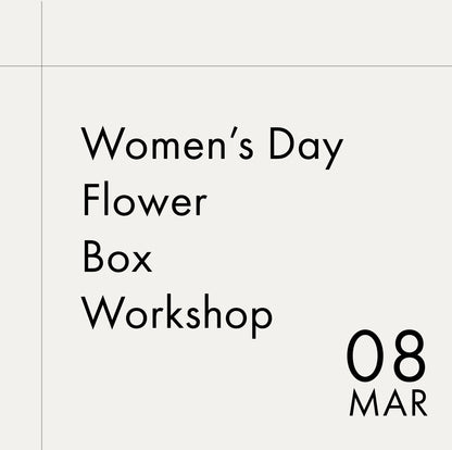 Women's Day Flower Box Workshop